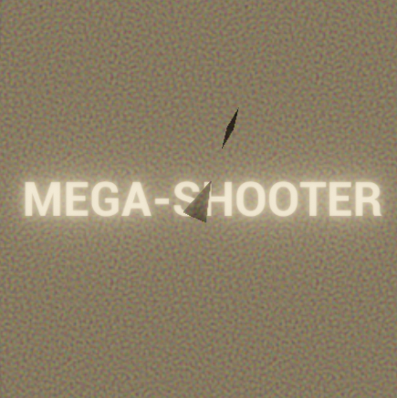 MEGA-SHOOTER